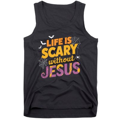 Life Is Scary Without Jesus Halloween Faith Spiritual Tank Top