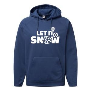 Let It Snow Gift Performance Fleece Hoodie