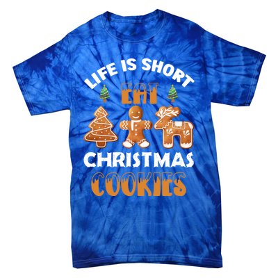 Life Is Short Eat Christmas Cookies Christmas Santa Funny Gift Tie-Dye T-Shirt