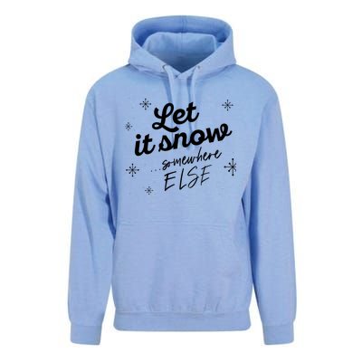 Let It Snow Somewhere Else Funny Christmas Winter Meme Gift Unisex Surf Hoodie