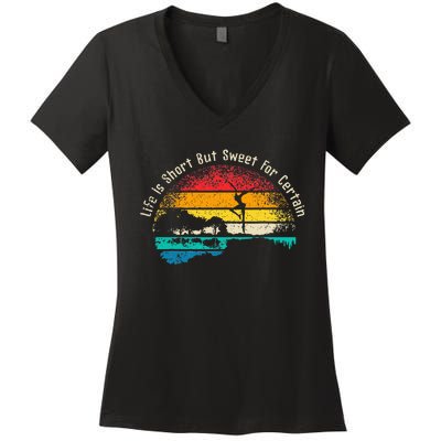 Life Is Short Guitar But Sweet For Certain Women's V-Neck T-Shirt