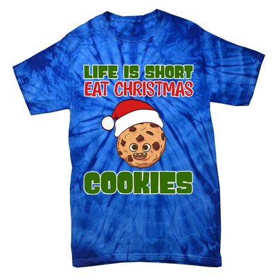 Life Is Short Eat Christmas Cookies Holiday Oven Bake Cookie Gift Tie-Dye T-Shirt