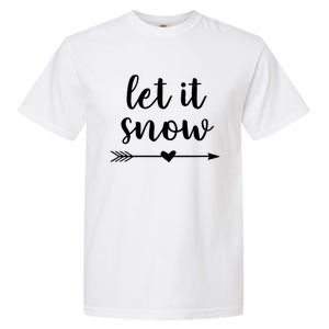 Let It Snow Gift Garment-Dyed Heavyweight T-Shirt