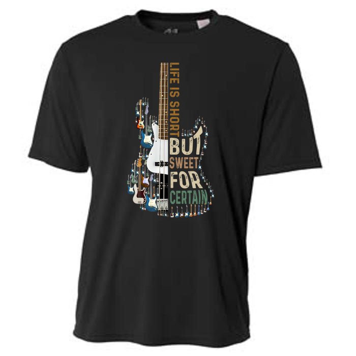 Life Is Short But Sweet For Certain Guitar Lover Music Lover Cooling Performance Crew T-Shirt