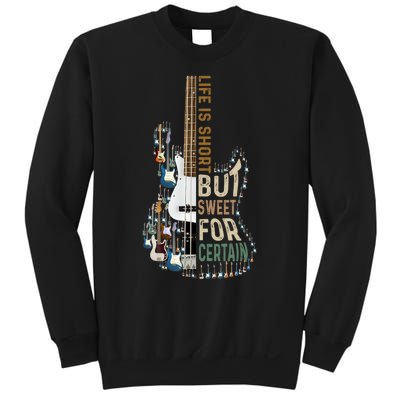 Life Is Short But Sweet For Certain Guitar Lover Music Lover Sweatshirt