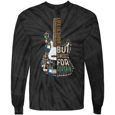 Life Is Short But Sweet For Certain Guitar Lover Music Lover Tie-Dye Long Sleeve Shirt