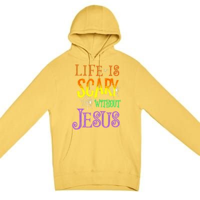 Life Is Scary Without Jesus Halloween Costume Premium Pullover Hoodie