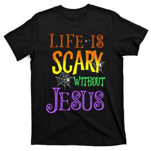 Life Is Scary Without Jesus Halloween Costume T-Shirt