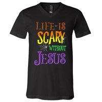 Life Is Scary Without Jesus Halloween Costume V-Neck T-Shirt