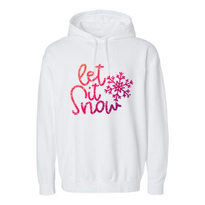 Let It Snow Christmas Snowflake Gift Garment-Dyed Fleece Hoodie