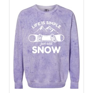 Life Is Simple Just Add Snow Snowboard Meaningful Gift Colorblast Crewneck Sweatshirt