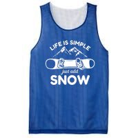 Life Is Simple Just Add Snow Snowboard Meaningful Gift Mesh Reversible Basketball Jersey Tank