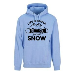 Life Is Simple Just Add Snow Snowboard Meaningful Gift Unisex Surf Hoodie