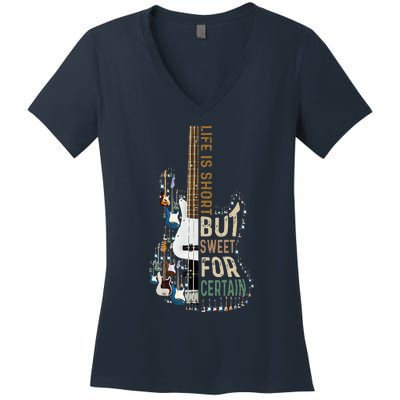 Life Is Short But Sweet For Certain Guitar LoverMusic Lover Women's V-Neck T-Shirt