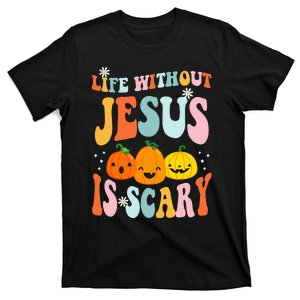 Life Is Scary Without Jesus Christian Faith Halloween T-Shirt