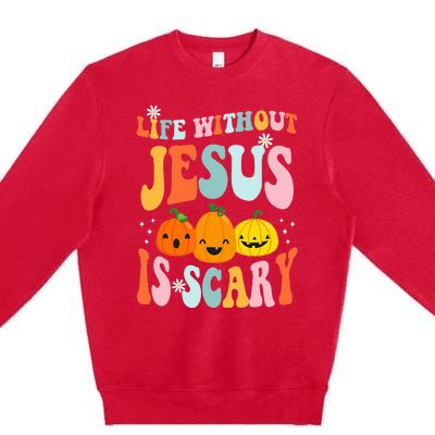 Life Is Scary Without Jesus Christian Faith Halloween Premium Crewneck Sweatshirt