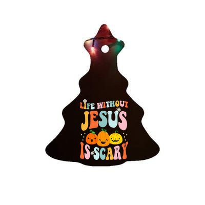 Life Is Scary Without Jesus Christian Faith Halloween Ceramic Tree Ornament