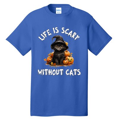 Life Is Scary Without Cats Halloween Black Cat Tall T-Shirt