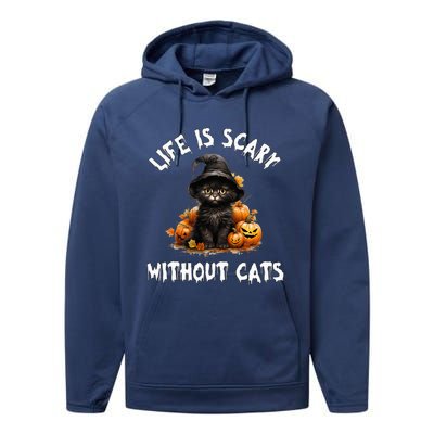 Life Is Scary Without Cats Halloween Black Cat Performance Fleece Hoodie