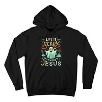 Life Is Scary Without Jesus Christian Halloween Funny Hoodie