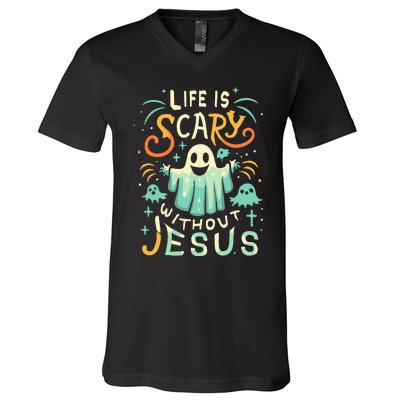 Life Is Scary Without Jesus Christian Halloween Funny V-Neck T-Shirt