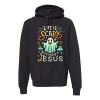 Life Is Scary Without Jesus Christian Halloween Funny Premium Hoodie