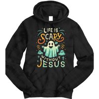 Life Is Scary Without Jesus Christian Halloween Funny Tie Dye Hoodie