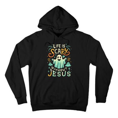 Life Is Scary Without Jesus Christian Halloween Funny Tall Hoodie