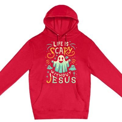 Life Is Scary Without Jesus Christian Halloween Funny Premium Pullover Hoodie