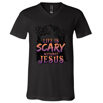 Life Is Scary Without Jesus Funny Halloween Christian V-Neck T-Shirt