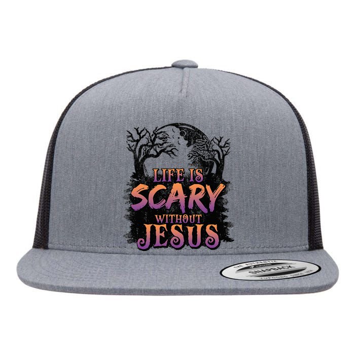 Life Is Scary Without Jesus Funny Halloween Christian Flat Bill Trucker Hat