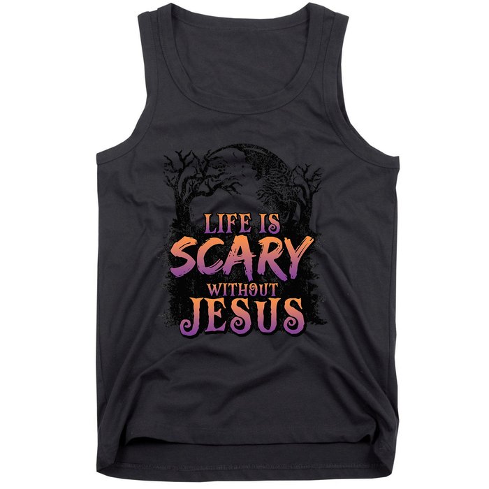 Life Is Scary Without Jesus Funny Halloween Christian Tank Top