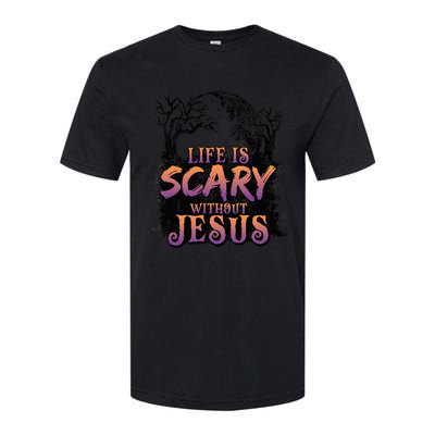 Life Is Scary Without Jesus Funny Halloween Christian Softstyle CVC T-Shirt