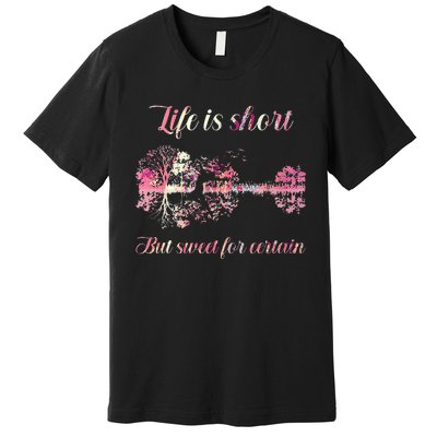 Life Is Short But Sweet For Certain Guitar Premium T-Shirt