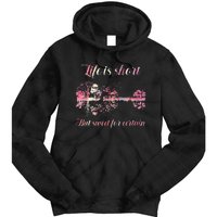 Life Is Short But Sweet For Certain Guitar Tie Dye Hoodie