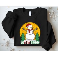 Let It Snow Tit Funny Christmas Snowman Sweatshirt