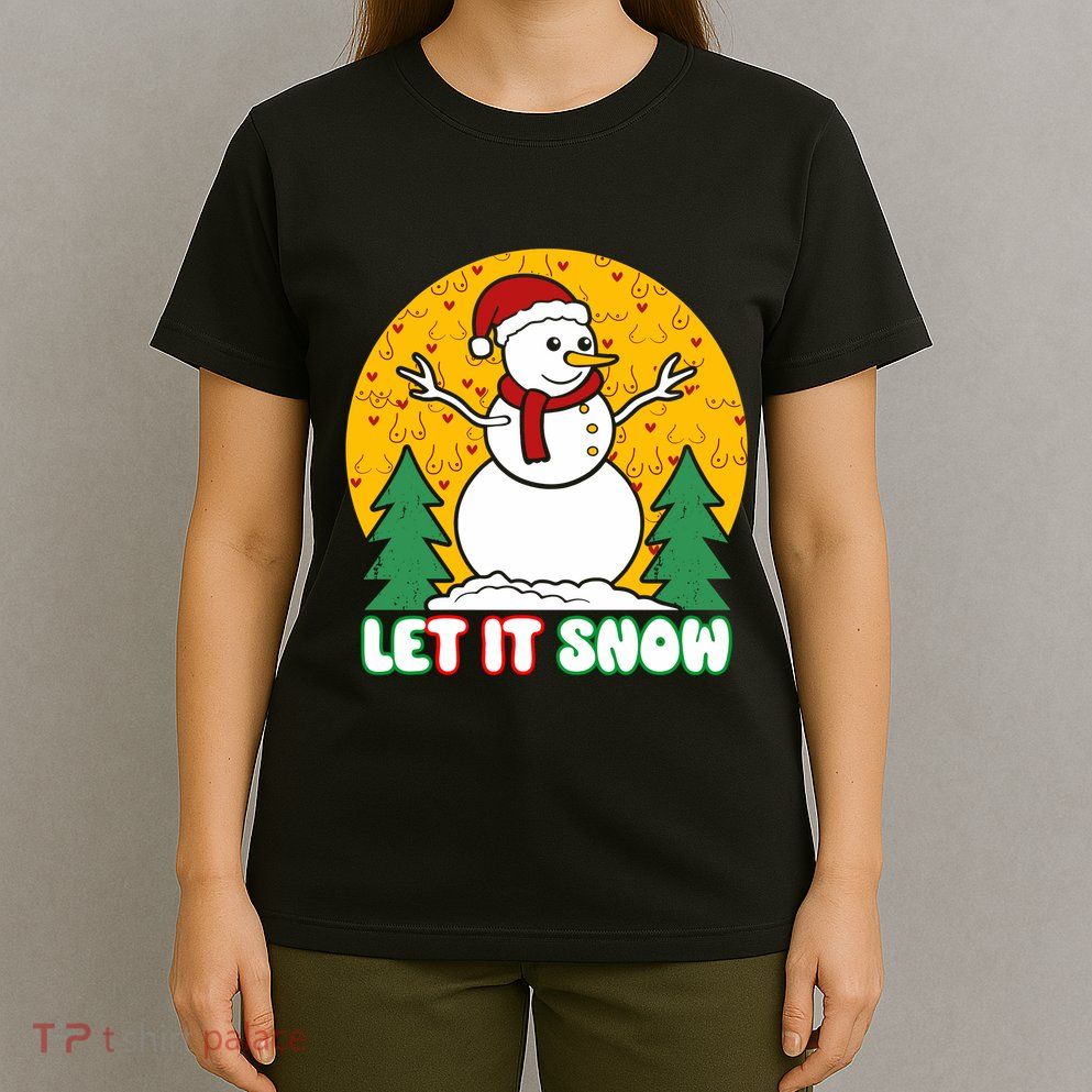 Let It Snow Tit Funny Christmas Snowman T-Shirt