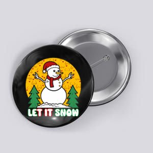 Let It Snow Tit Funny Christmas Snowman Button