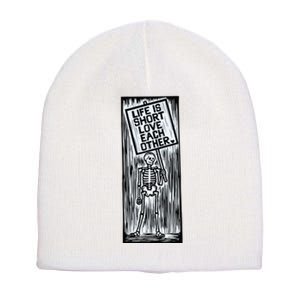 Life Is Short Love Each Other Skeketon Short Acrylic Beanie