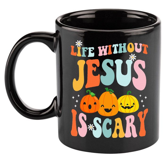 Life Is Scary Without Jesus Christian Faith Halloween 11oz C Handle Ceramic Mug