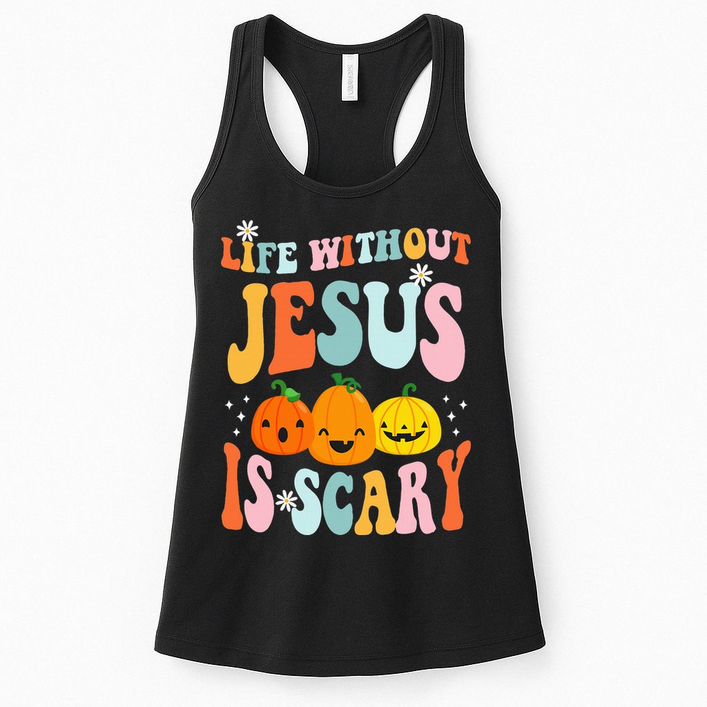 Life Is Scary Without Jesus Christian Faith Halloween Womens Tank Top