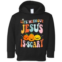 Life Is Scary Without Jesus Christian Faith Halloween Toddler Hoodie