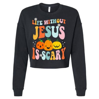 Life Is Scary Without Jesus Christian Faith Halloween Cropped Pullover Crew