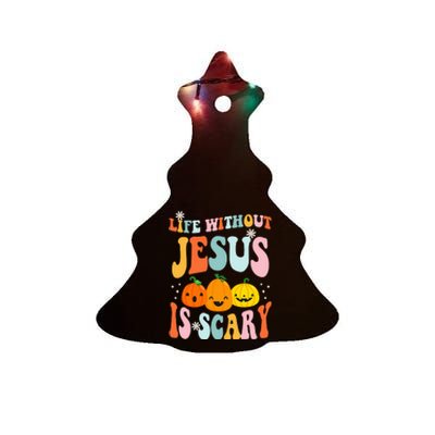 Life Is Scary Without Jesus Christian Faith Halloween Ceramic Tree Ornament