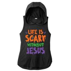 Life Is Scary Without Jesus Spooky Halloween Christian Ladies PosiCharge Tri-Blend Wicking Draft Hoodie Tank