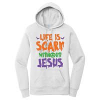 Life Is Scary Without Jesus Spooky Halloween Christian Women's Pullover Hoodie