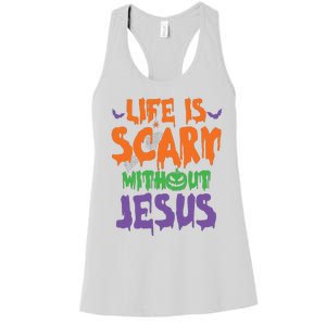 Life Is Scary Without Jesus Spooky Halloween Christian Women's Racerback Tank