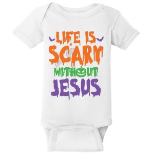 Life Is Scary Without Jesus Spooky Halloween Christian Baby Bodysuit