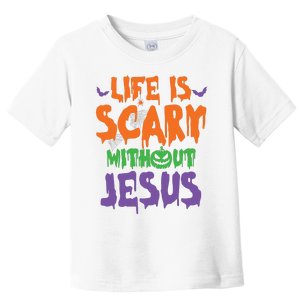 Life Is Scary Without Jesus Spooky Halloween Christian Toddler T-Shirt