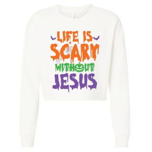 Life Is Scary Without Jesus Spooky Halloween Christian Cropped Pullover Crew